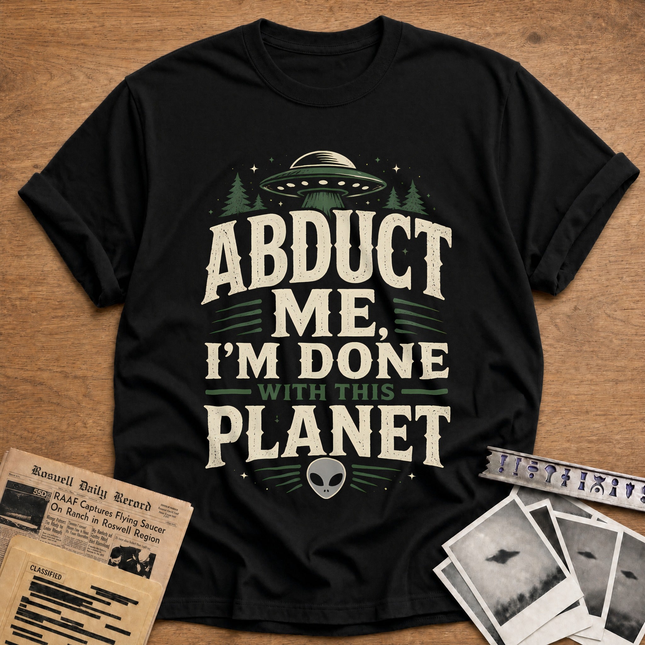 Abduct Me I M Done With This Planet 78 T-Shirt - Black