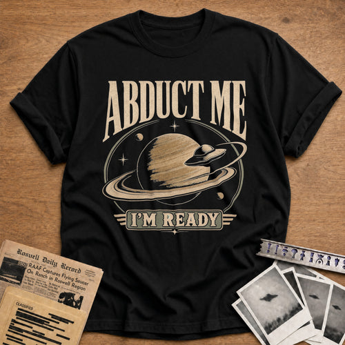 Abduct Me Im Ready - Black