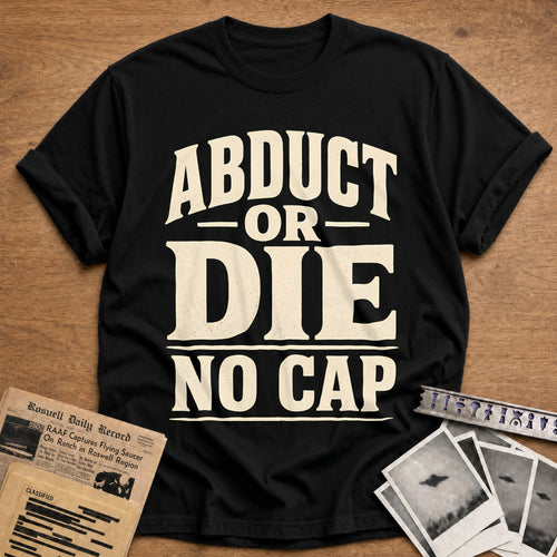 Abduct Or Die No Cap 14 T-Shirt - Black