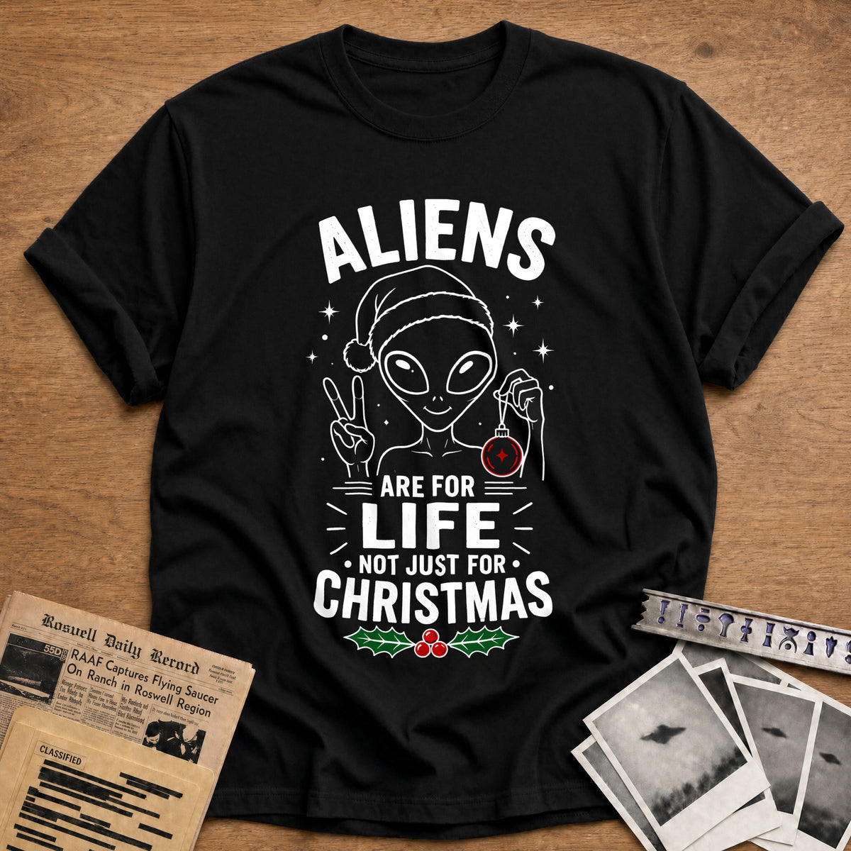 Aliens Are For Life Not Just For Christmas 54 T-Shirt - Black
