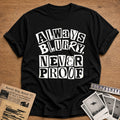 Always Blurry Never Proof - Black