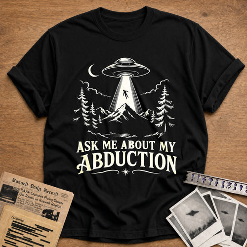 Ask Me About My Abduction - Black