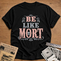 Be Like Mort - Black