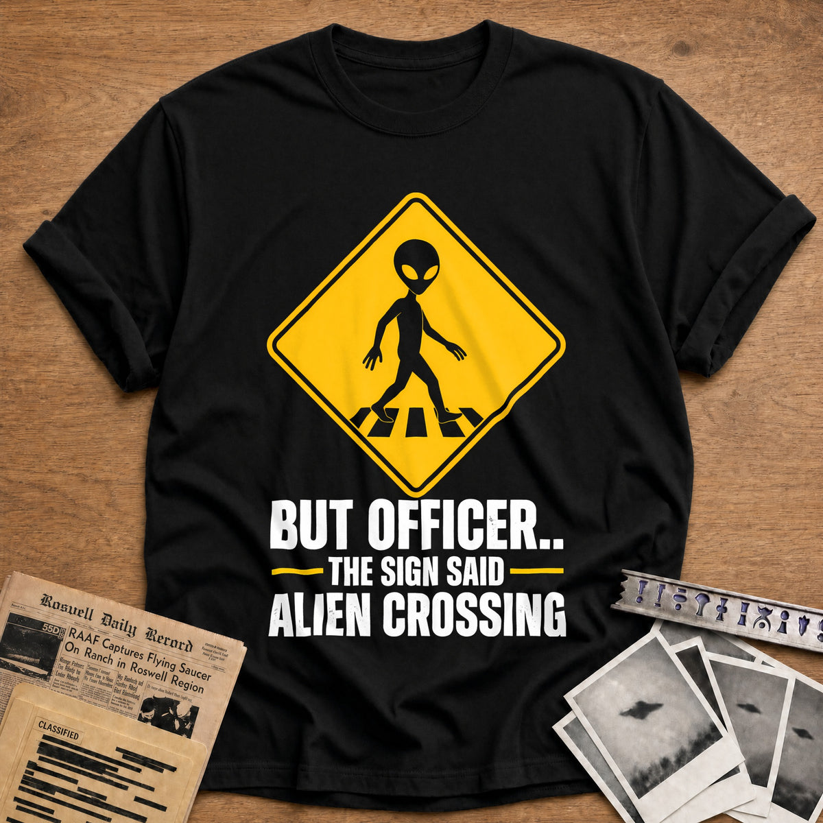 But Officer The Sign Said Alien Crossing 19 T-Shirt - Black
