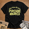 Do You Even Probe - Black