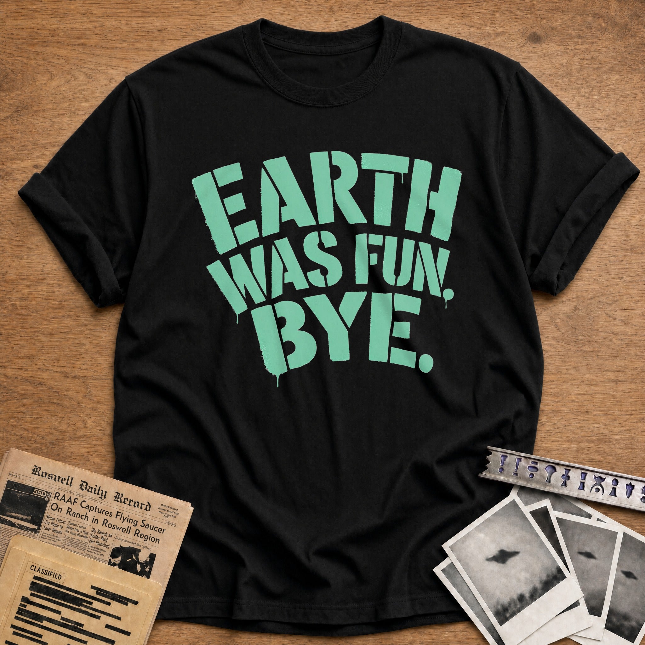 Earth Was Fun Bye - Black