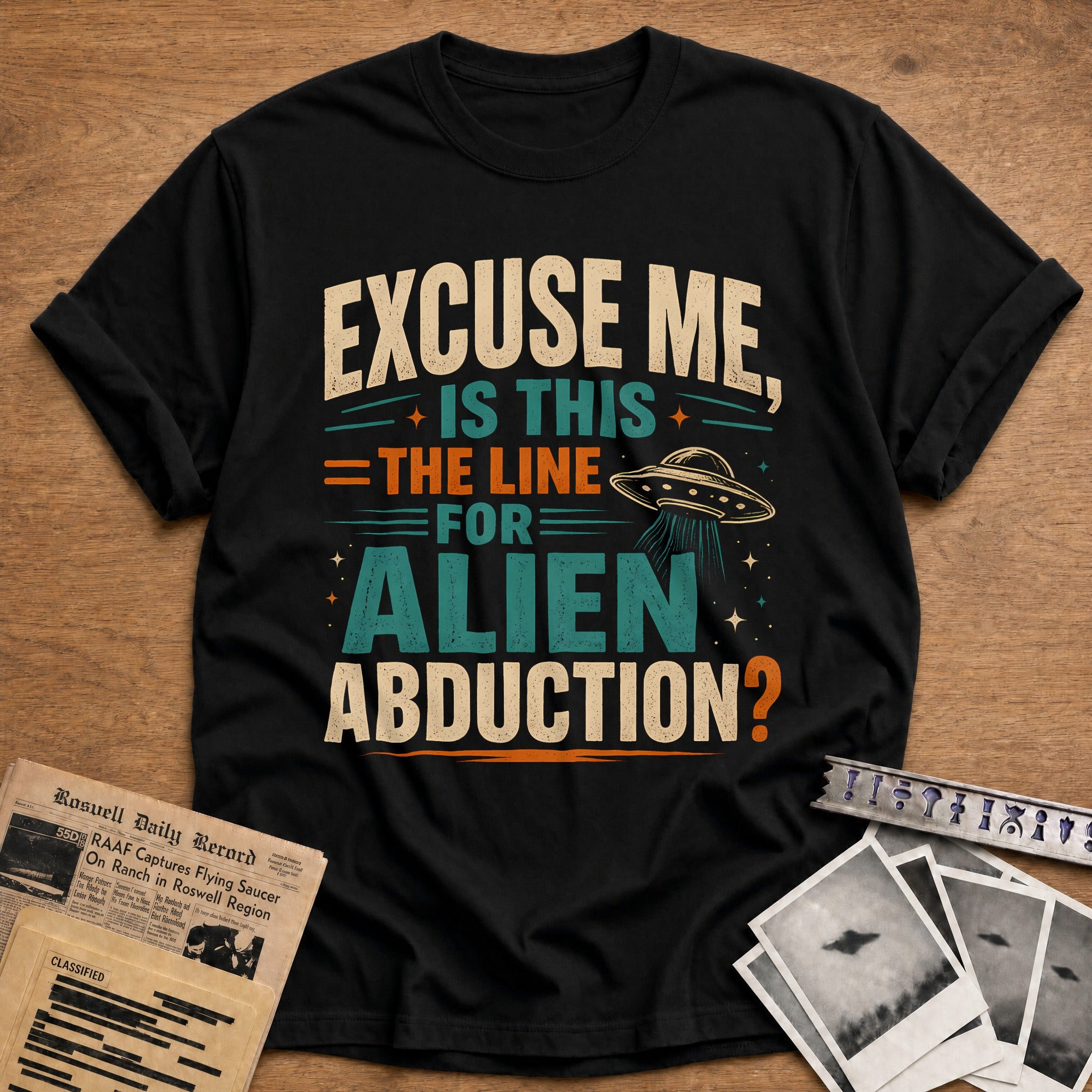 Excuse Me Is This The Line For Alien Abduction 62 T-Shirt - Black
