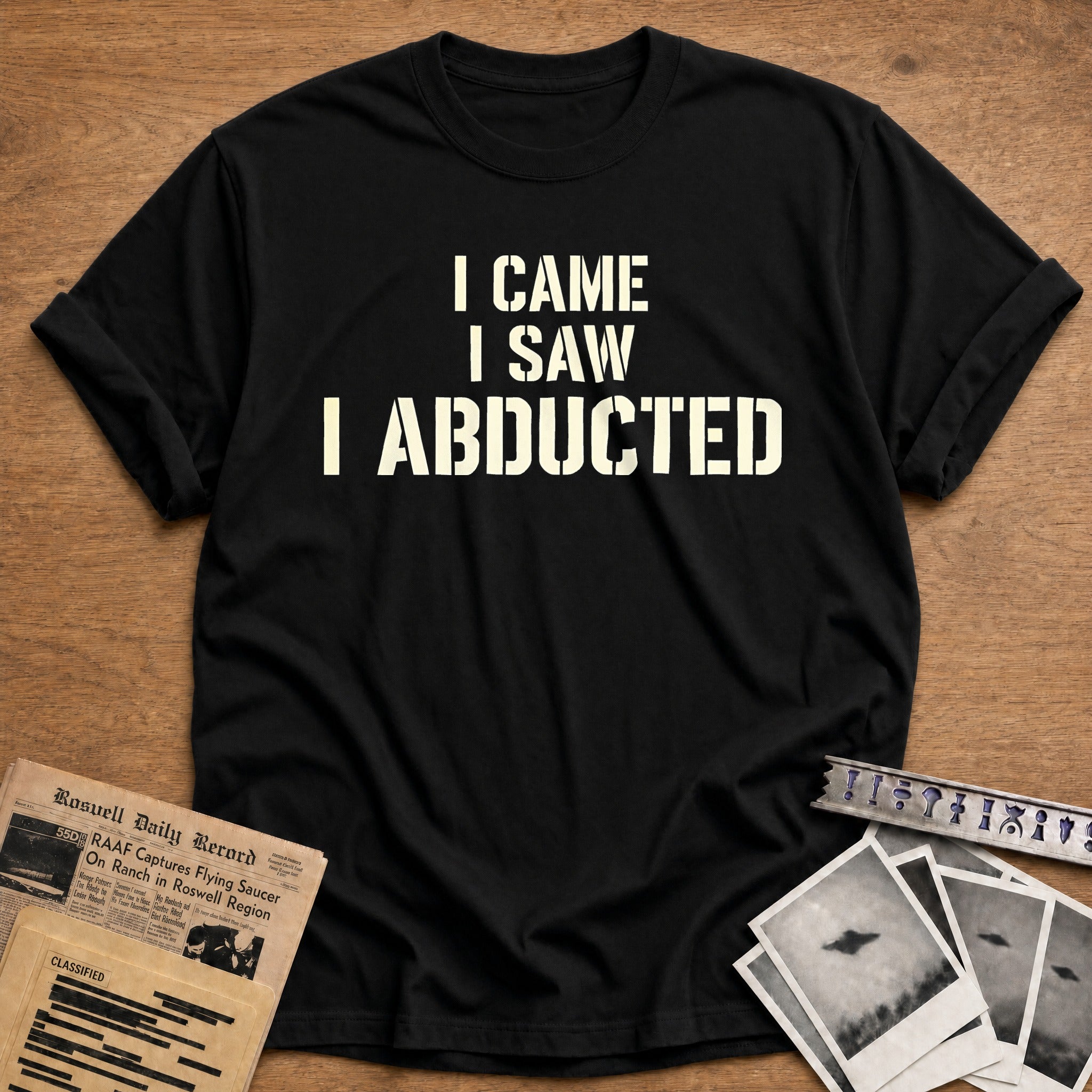 I Came I Saw I Abducted 92 T-Shirt - Black