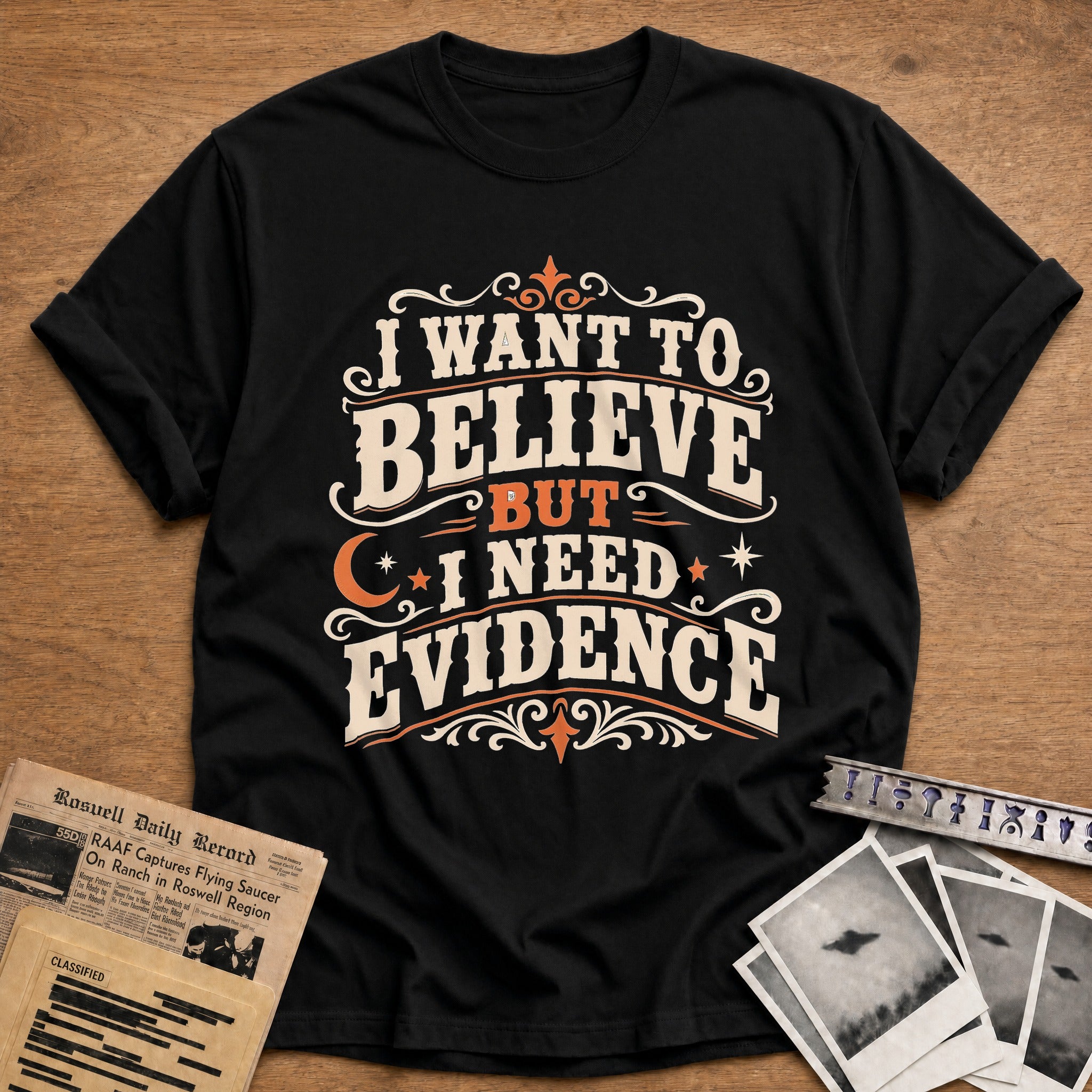 I Want To Believe But I Need Evidence 01 - Black