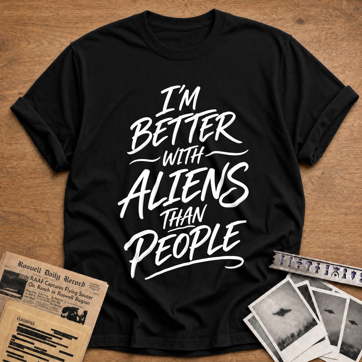 I'm Better With Aliens Than People 82 T-Shirt - Black