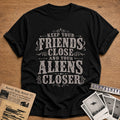 Keep Your Friends Close And Your Aliens Closer 02 - Black
