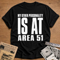 My Other Personality Is At Area 51 42 T-Shirt - Black