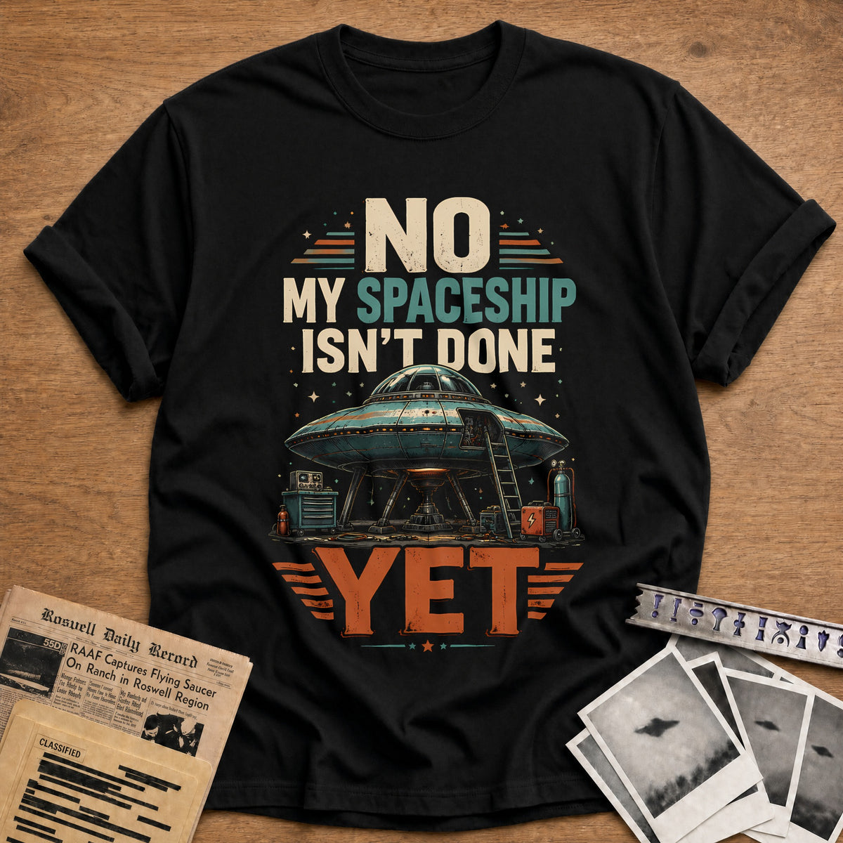 No My Spaceship Isn't Done Yet 13 T-Shirt - Black