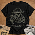 Rather Be Probed Than Stuffed 5 T-Shirt - Black