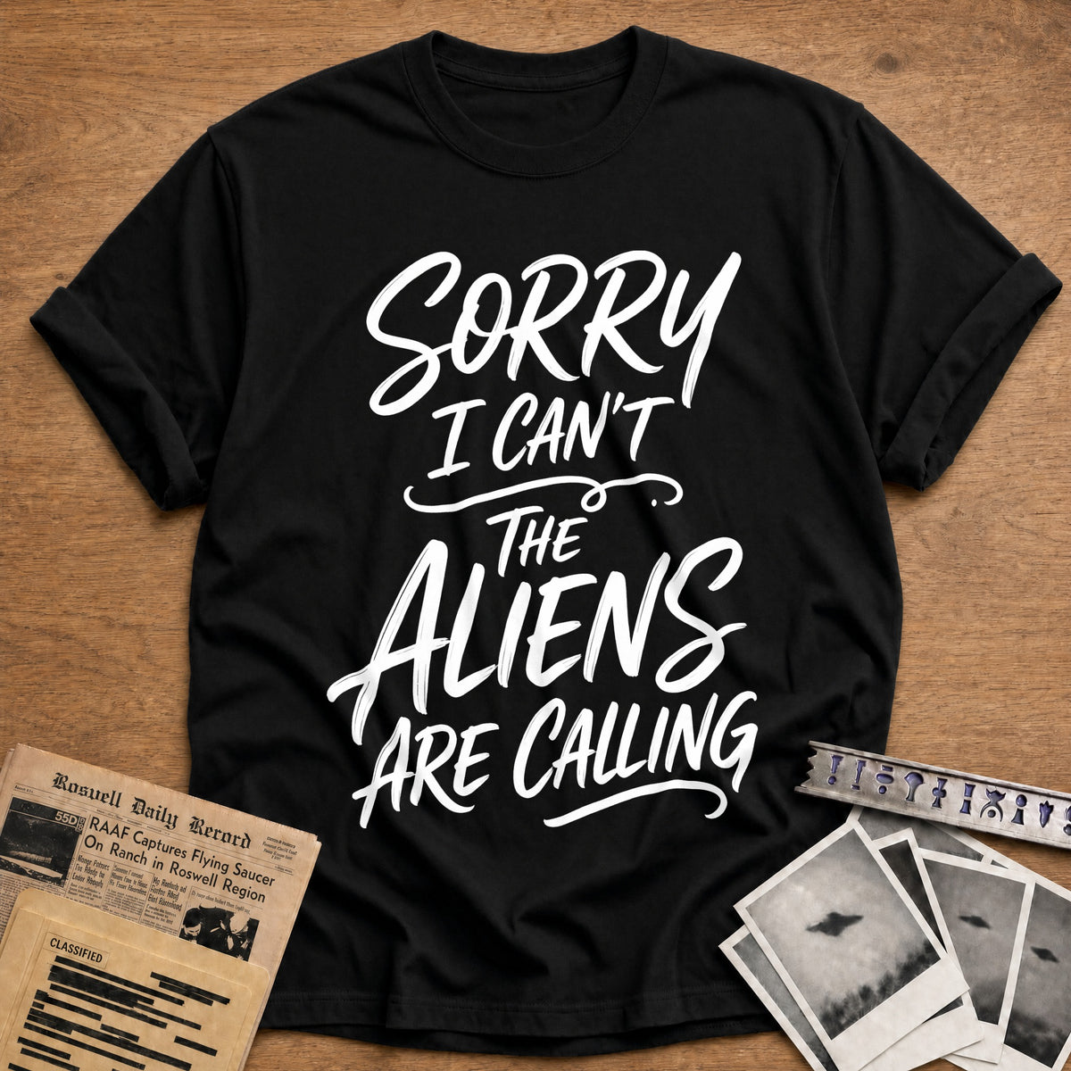 Sorry I Can't The Aliens Are Calling 32 T-Shirt - Black