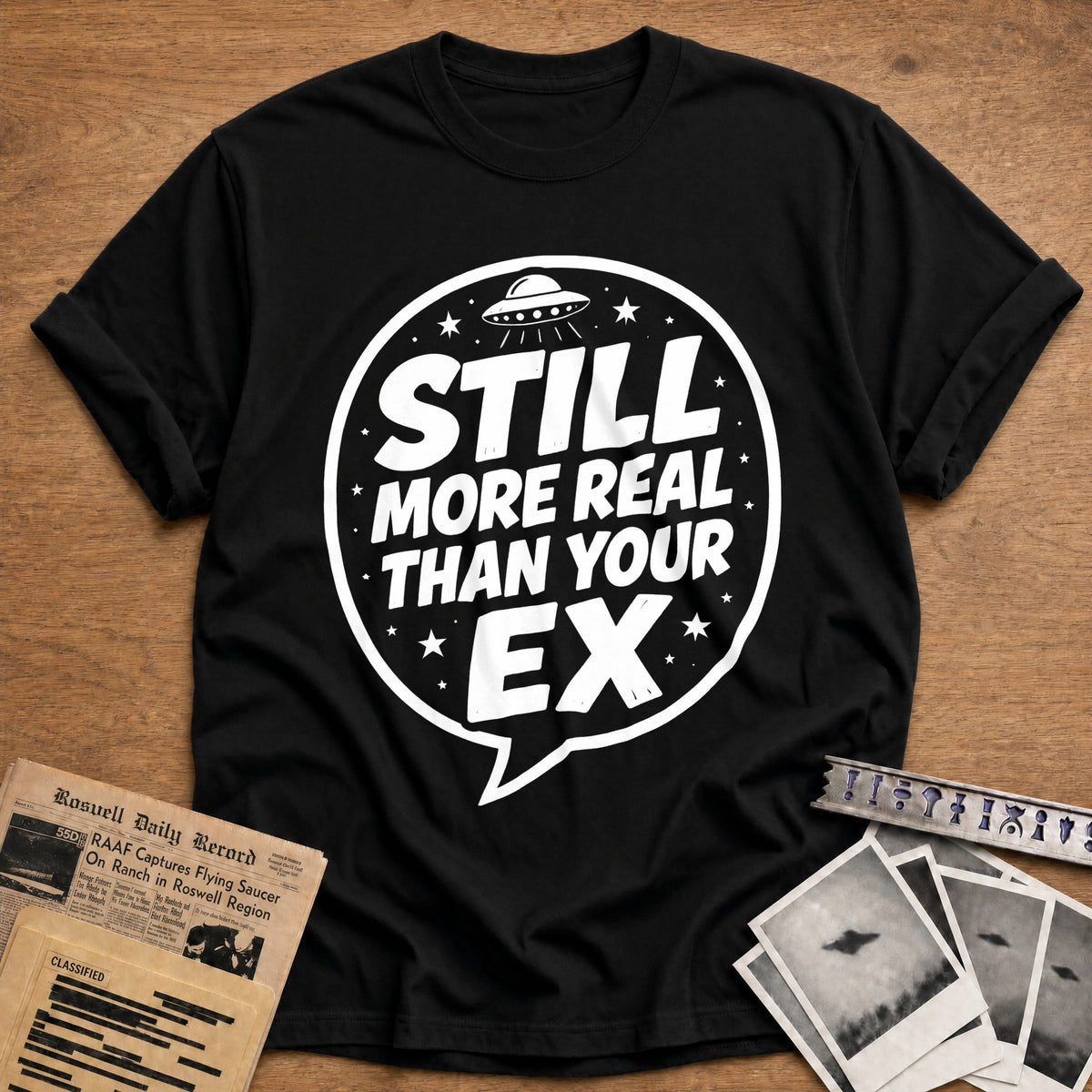Still More Real Than Your Ex 61 T-Shirt - Black