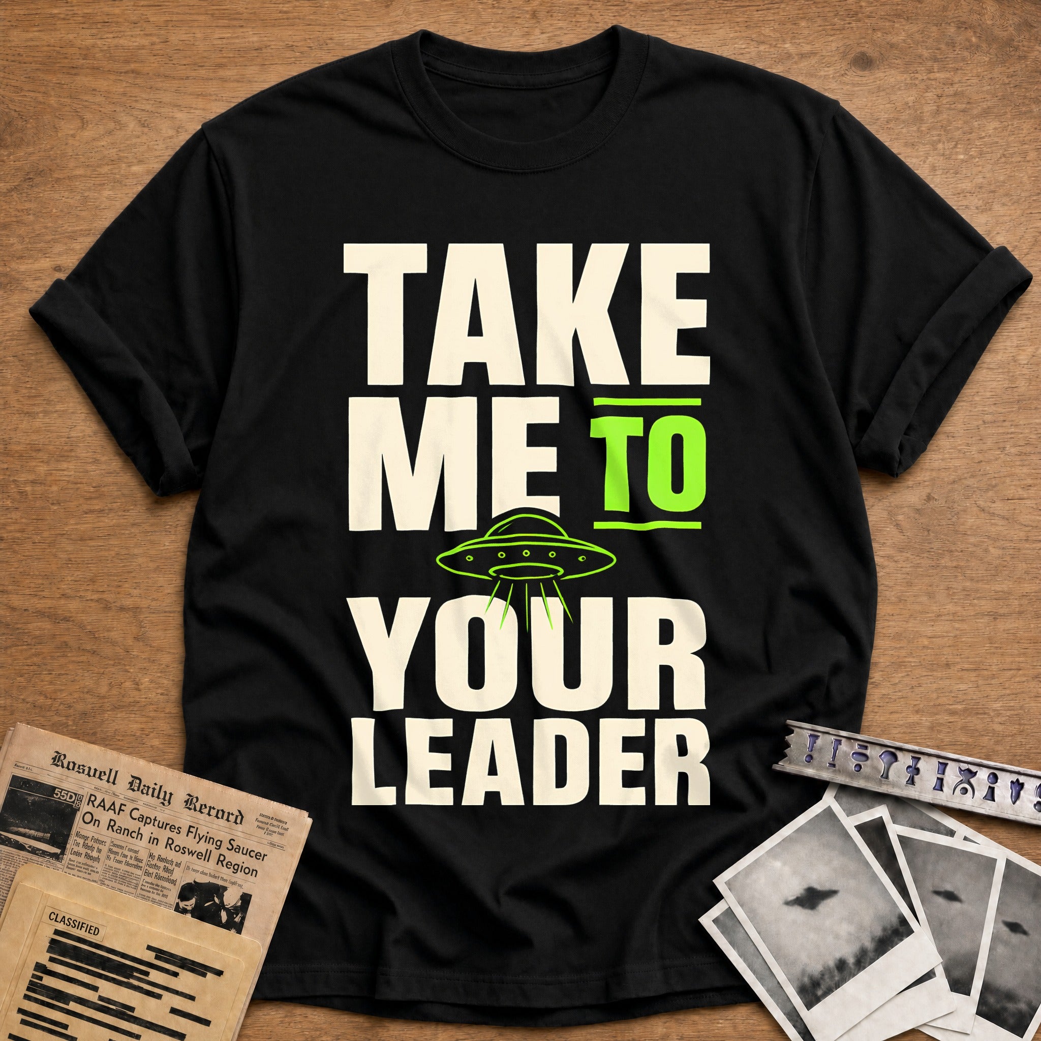 Take Me To Your Leader 77 T-Shirt - Black