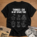 Things I Do In My Spare Time 41 T-Shirt - Black