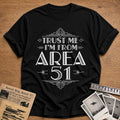 Trust Me Im From Area 51 - Black