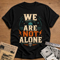 We Are Not Alone 24 T-Shirt - Black