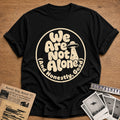 We Are Not Alone And Honestly Good - Black