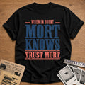 When In Doubt Mort Knows Trust Mort - Black