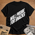 Will Probe For Snacks 49 T-Shirt - Black