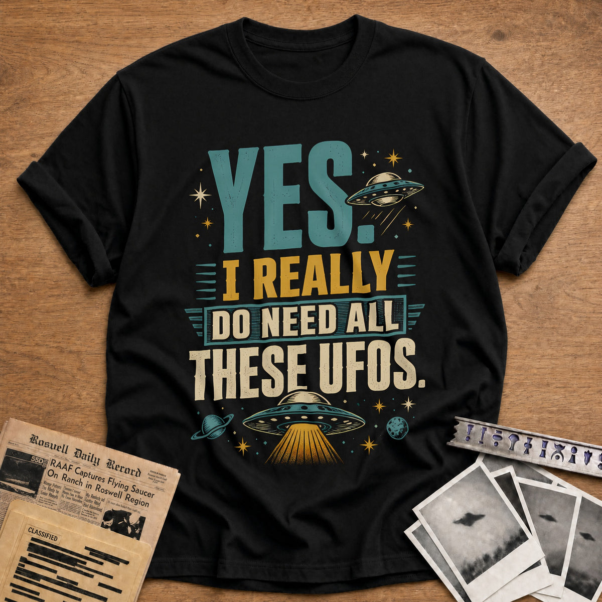 Yes I Really Do Need All These UFOs 70 T-Shirt - Black