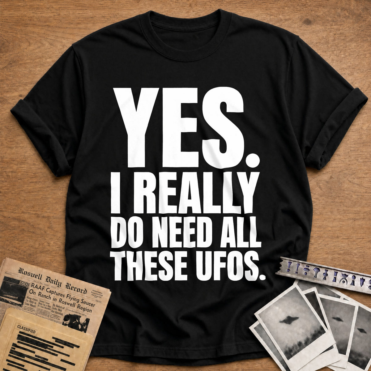 Yes I Really Do Need All These UFOs 72 T-Shirt - Black