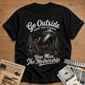 go outside worst case scenario you miss the - Black