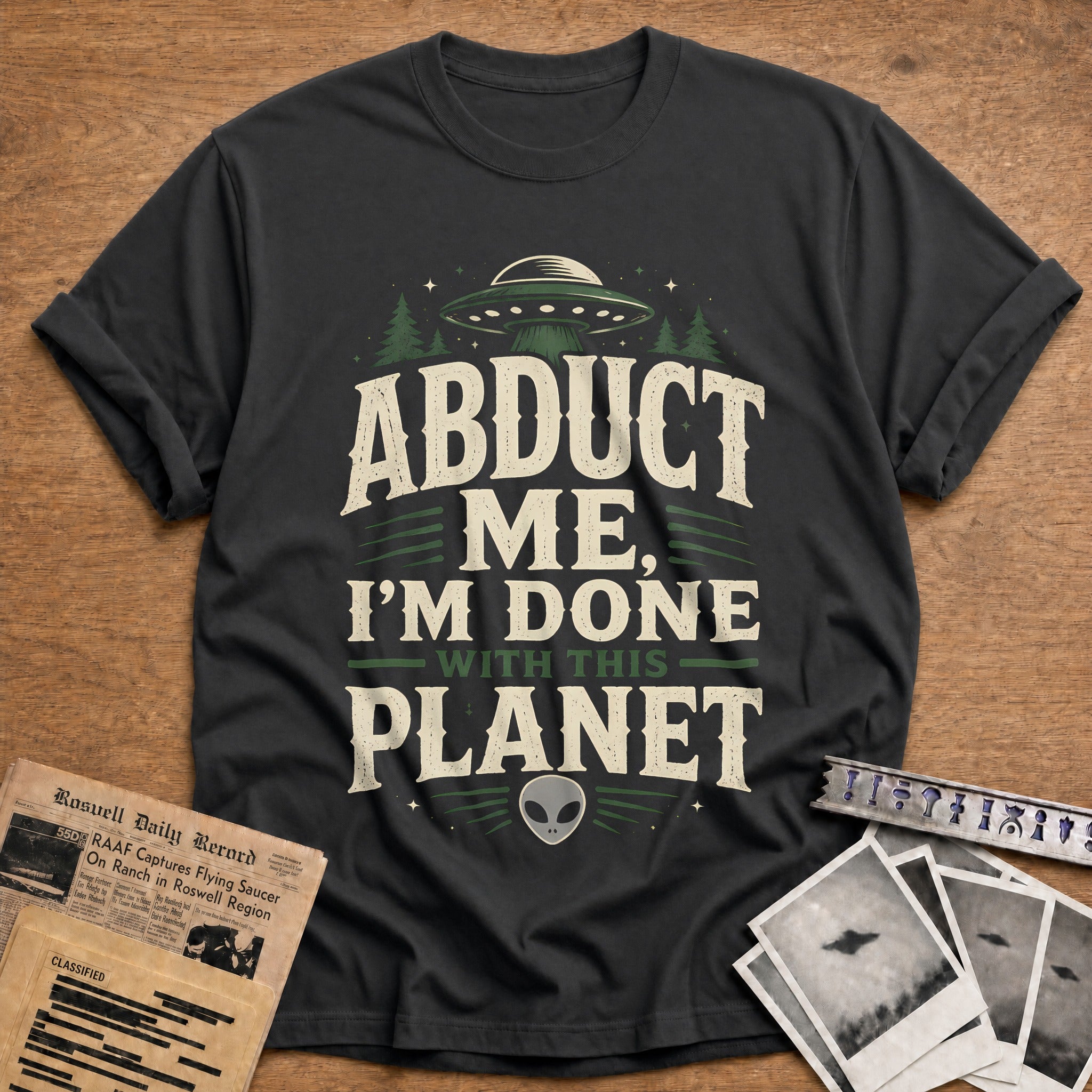 Abduct Me I M Done With This Planet 78 T-Shirt - Charcoal