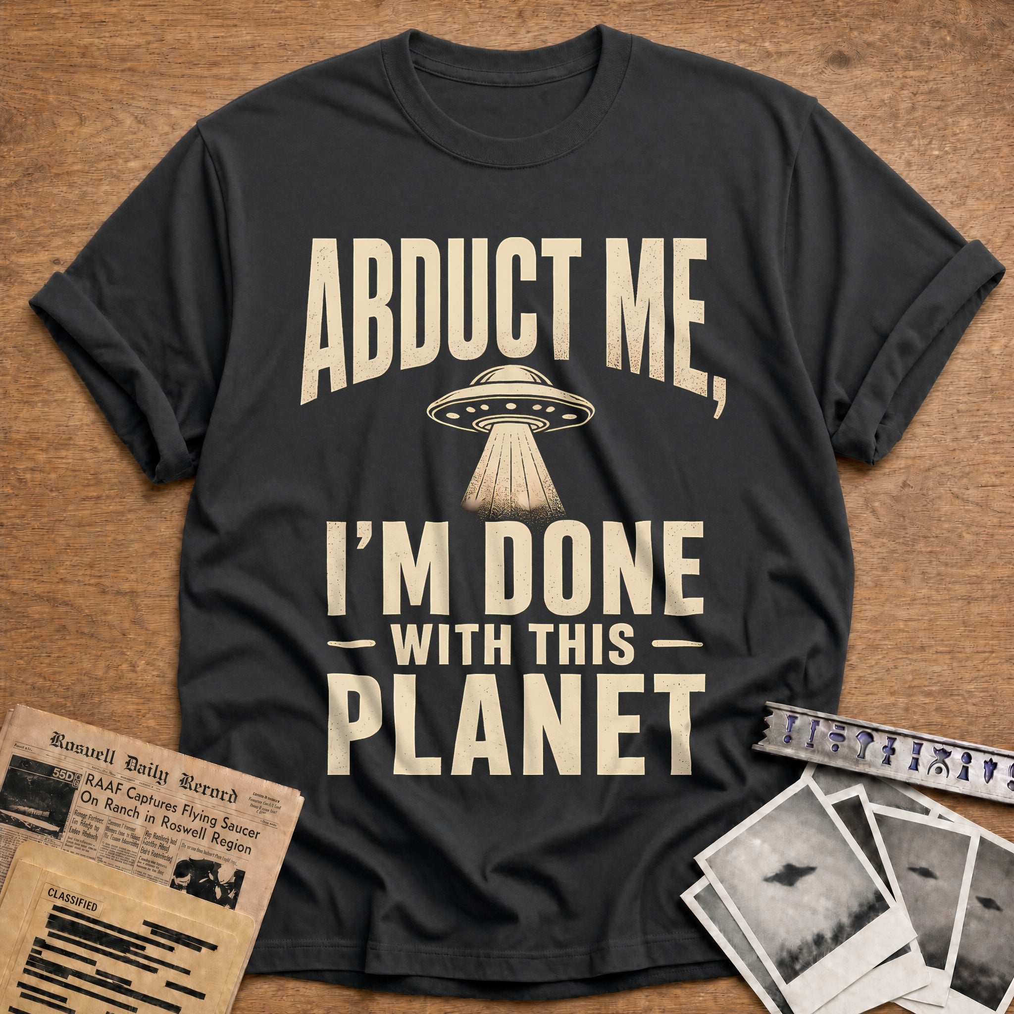 Abduct Me Im Done With This Planet 13 T-Shirt - Charcoal