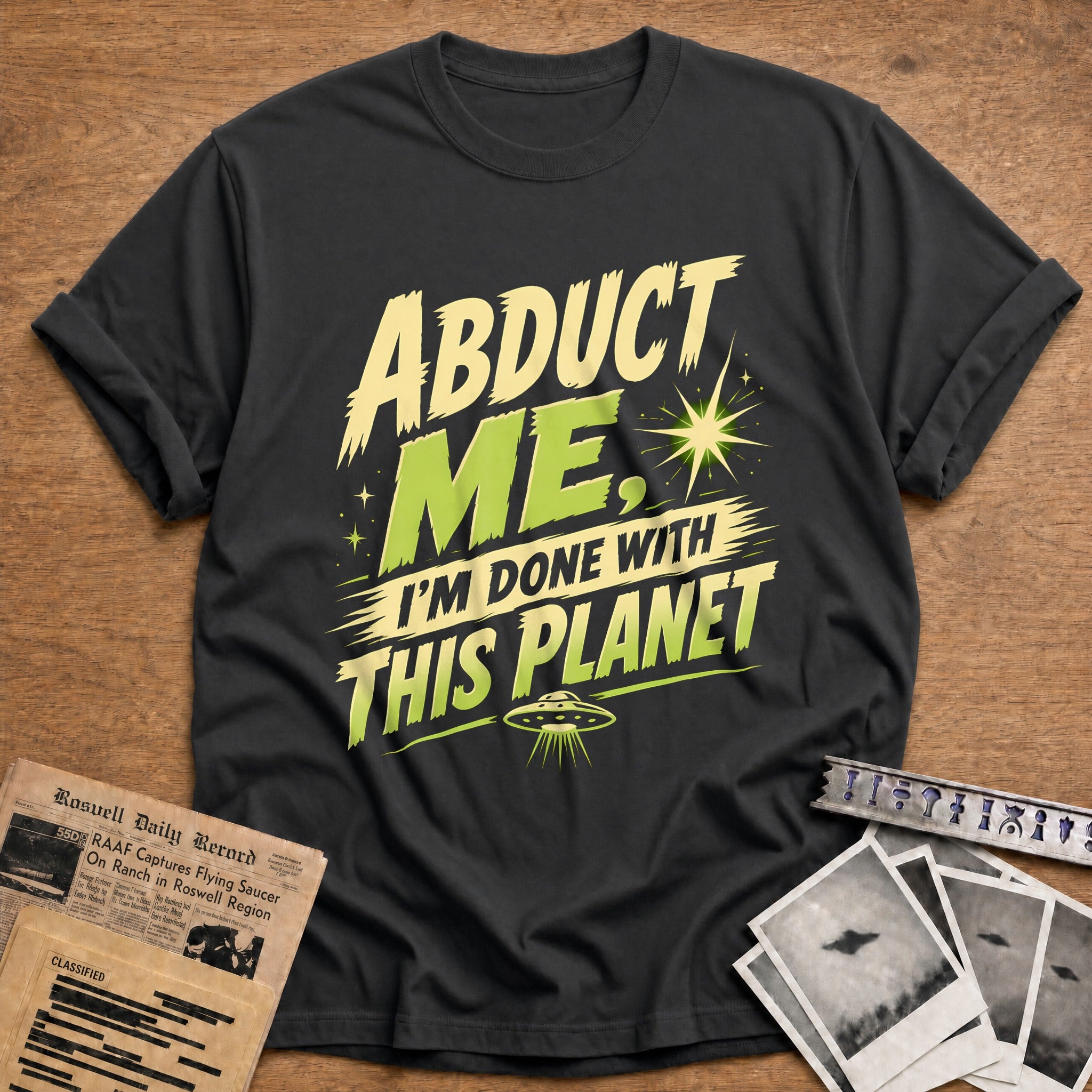 Abduct Me Im Done With This Planet 77 T-Shirt - Charcoal