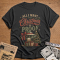 All I Want For Christmas Is Proof 49 T-Shirt - Charcoal