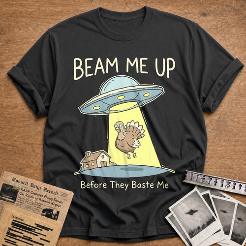 Beam Me Up Before They Baste Me 13 T-Shirt - Charcoal