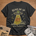 Beam Me Up Before They Baste Me 6 T-Shirt - Charcoal