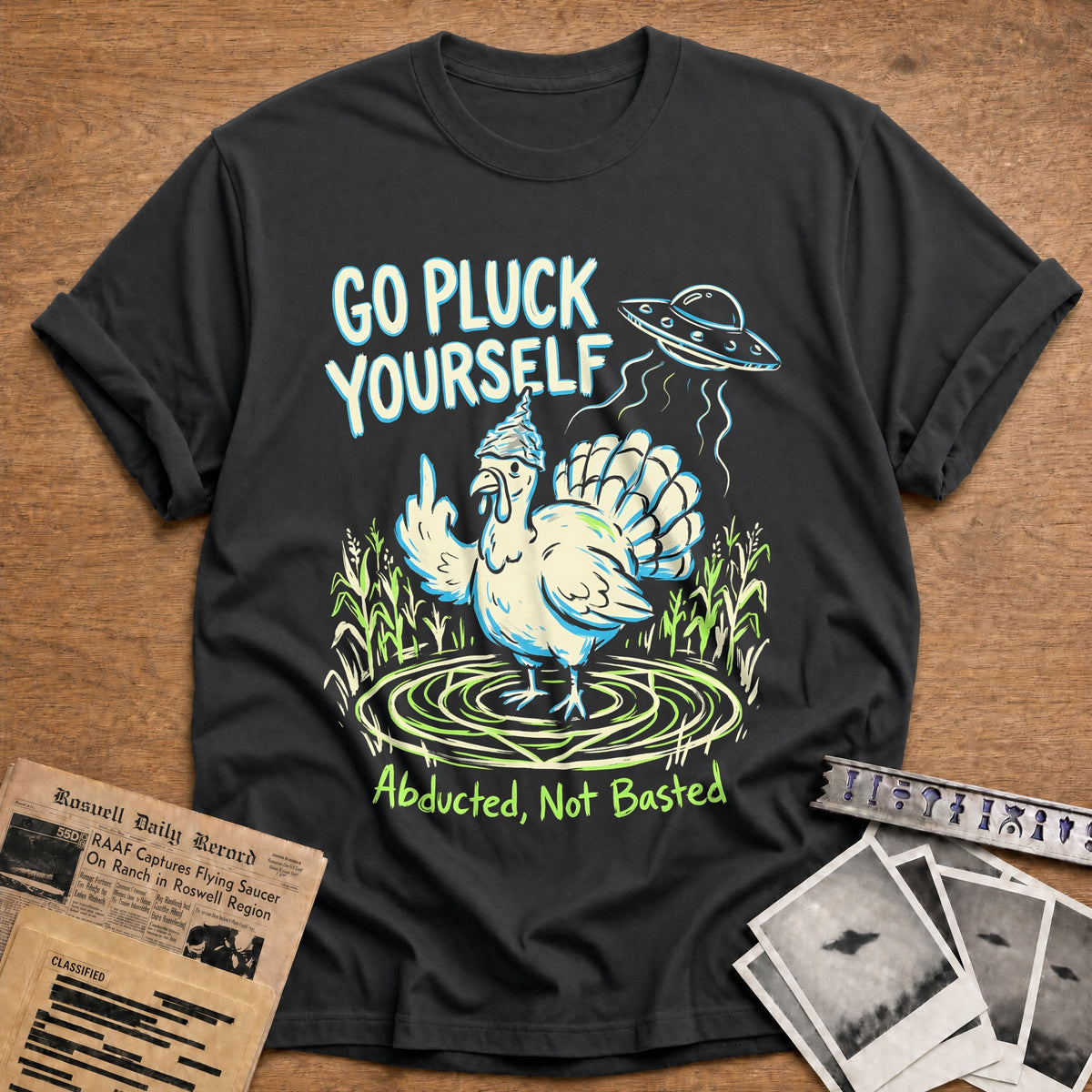 Go Pluck Yourself Abducted Not Basted 2 T-Shirt - Charcoal