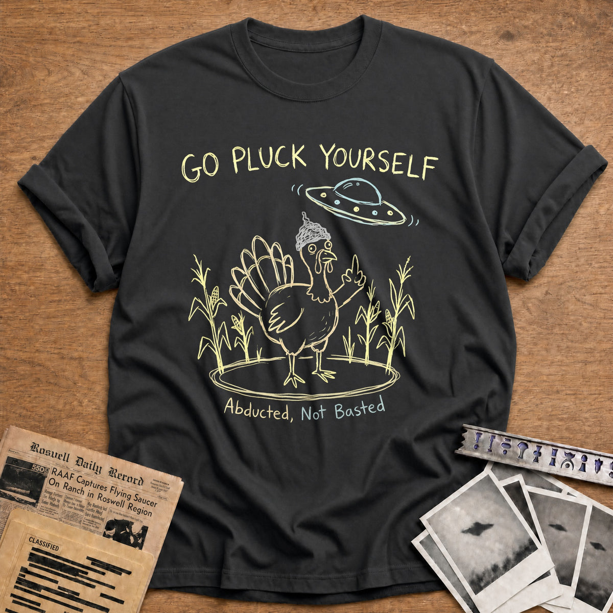 Go Pluck Yourself Abducted Not Basted 3 T-Shirt - Charcoal