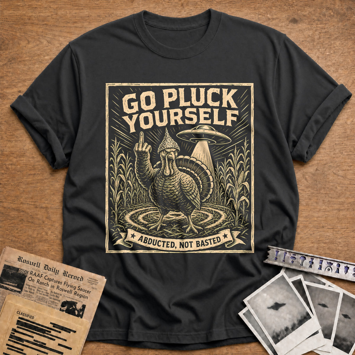 Go Pluck Yourself Abducted Not Basted 8 T-Shirt - Charcoal