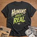 Humans Arent Real 20 T-Shirt - Charcoal