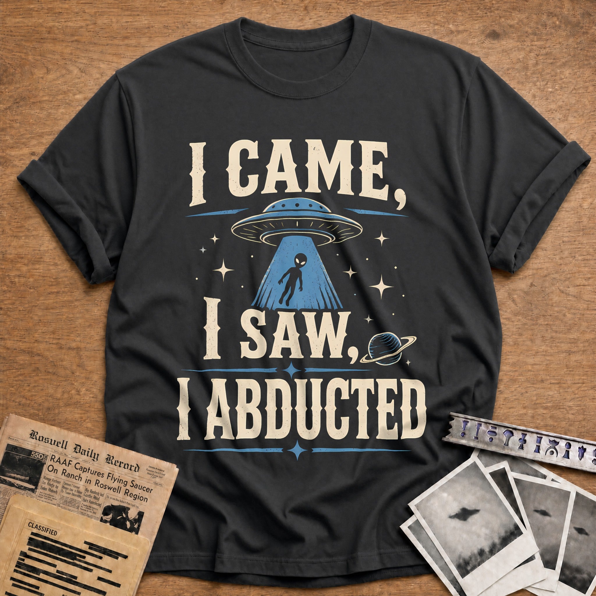 I Came I Saw I Abducted 36 T-Shirt - Charcoal