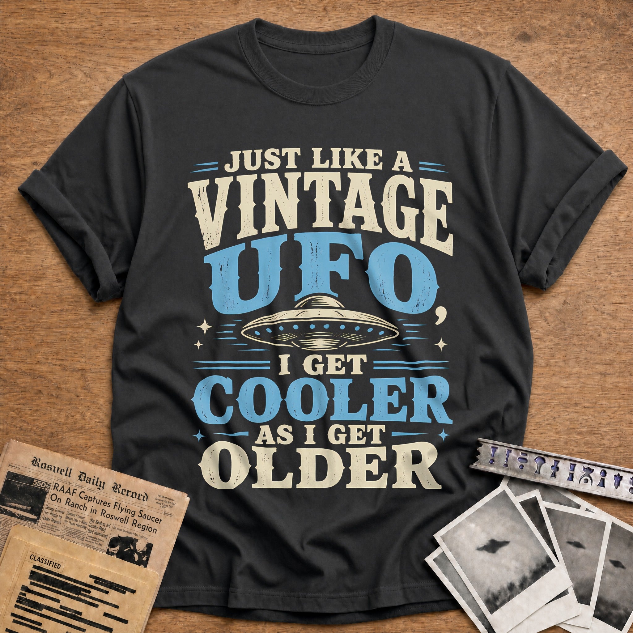 Just Like A Vintage Ufo I Get Cooler As I Get Older 72 T-Shirt - Charcoal