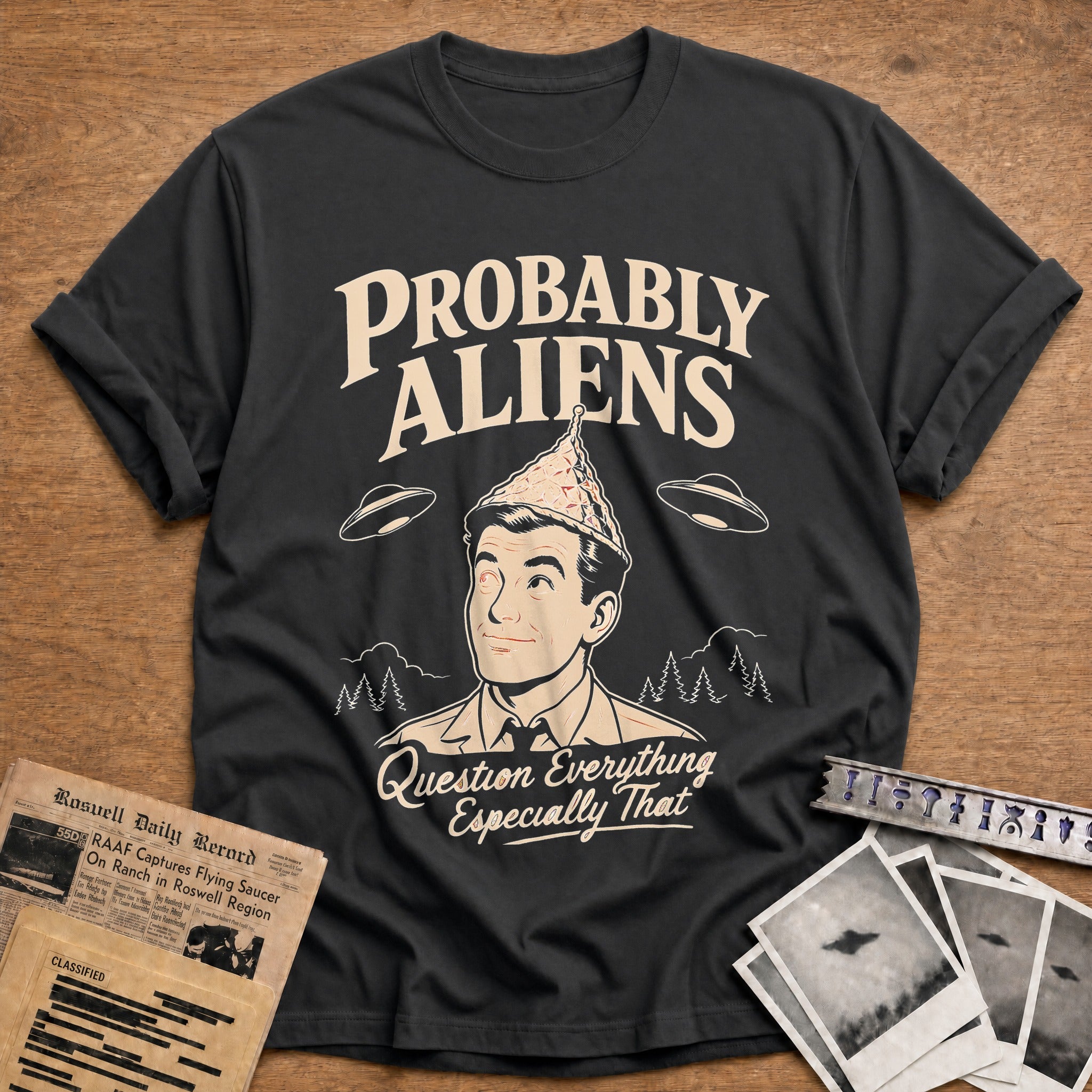 Probably Aliens Question Everything Especially That - Charcoal