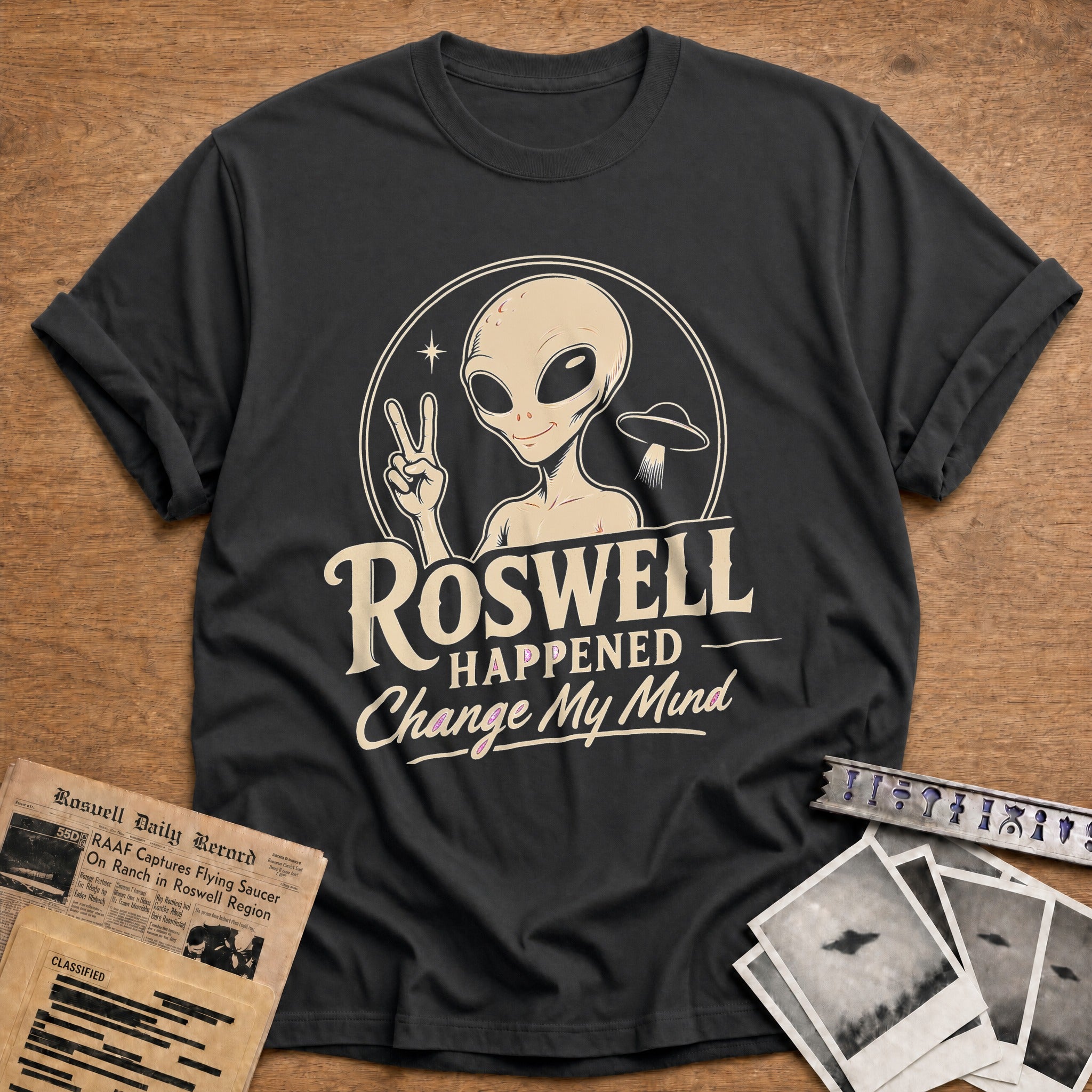 Roswell Happened Change My Mind 01 - Charcoal
