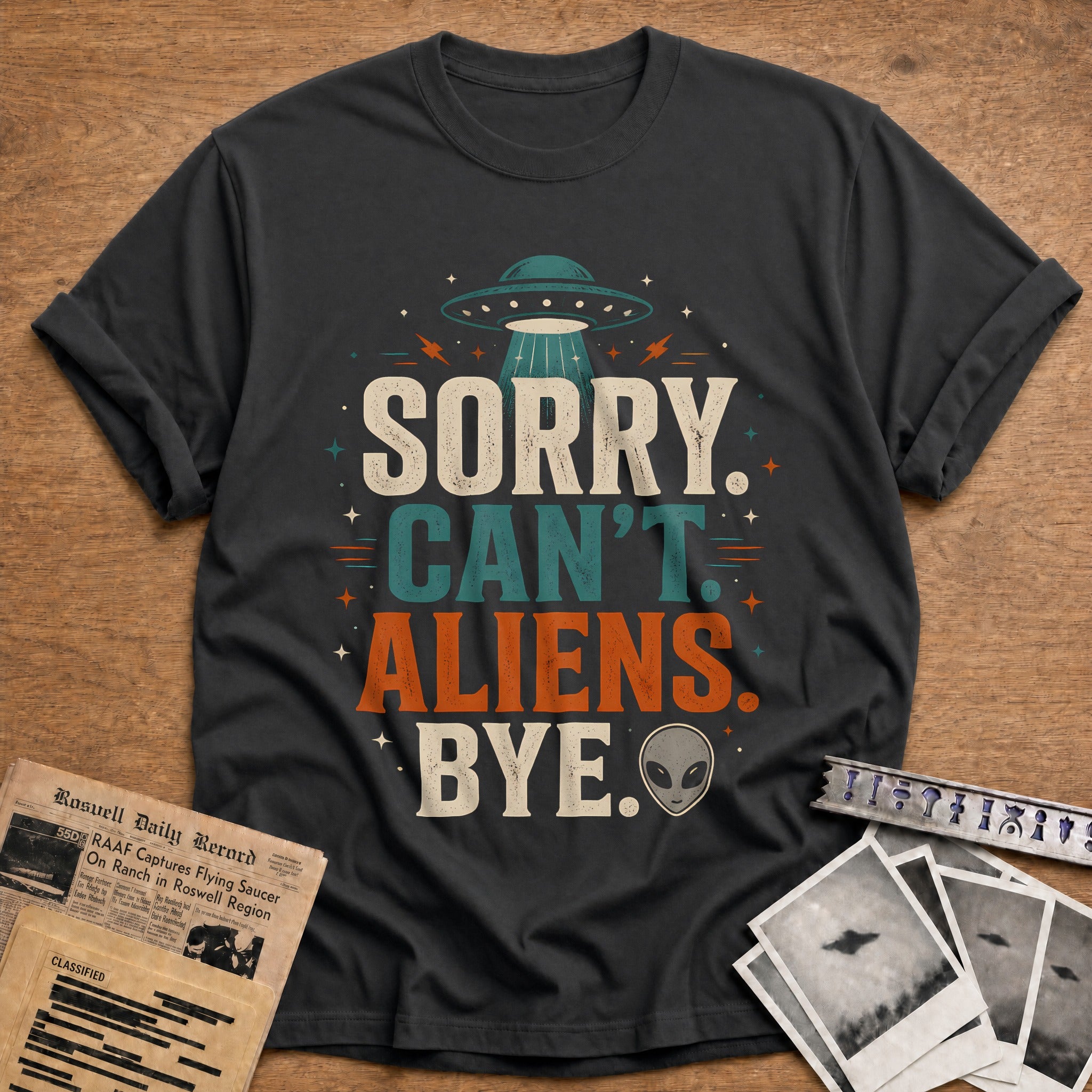 Sorry Can T Aliens Bye 25 T-Shirt - Charcoal