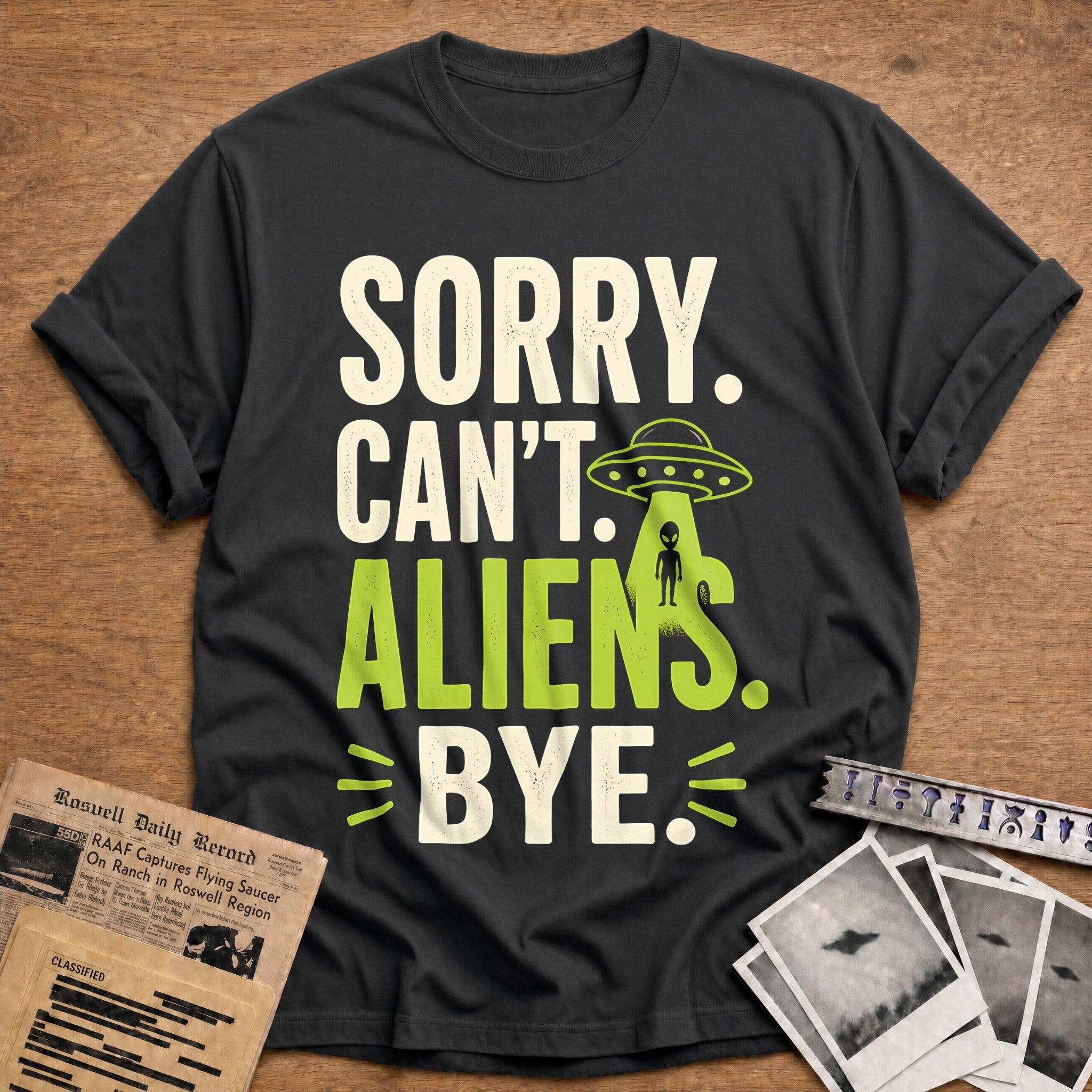 Sorry Cant Aliens Bye 46 T-Shirt - Charcoal