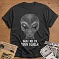 Take Me To Your Dealer T-Shirt - Charcoal