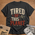 Tired Of This Planet 84 T-Shirt - Charcoal