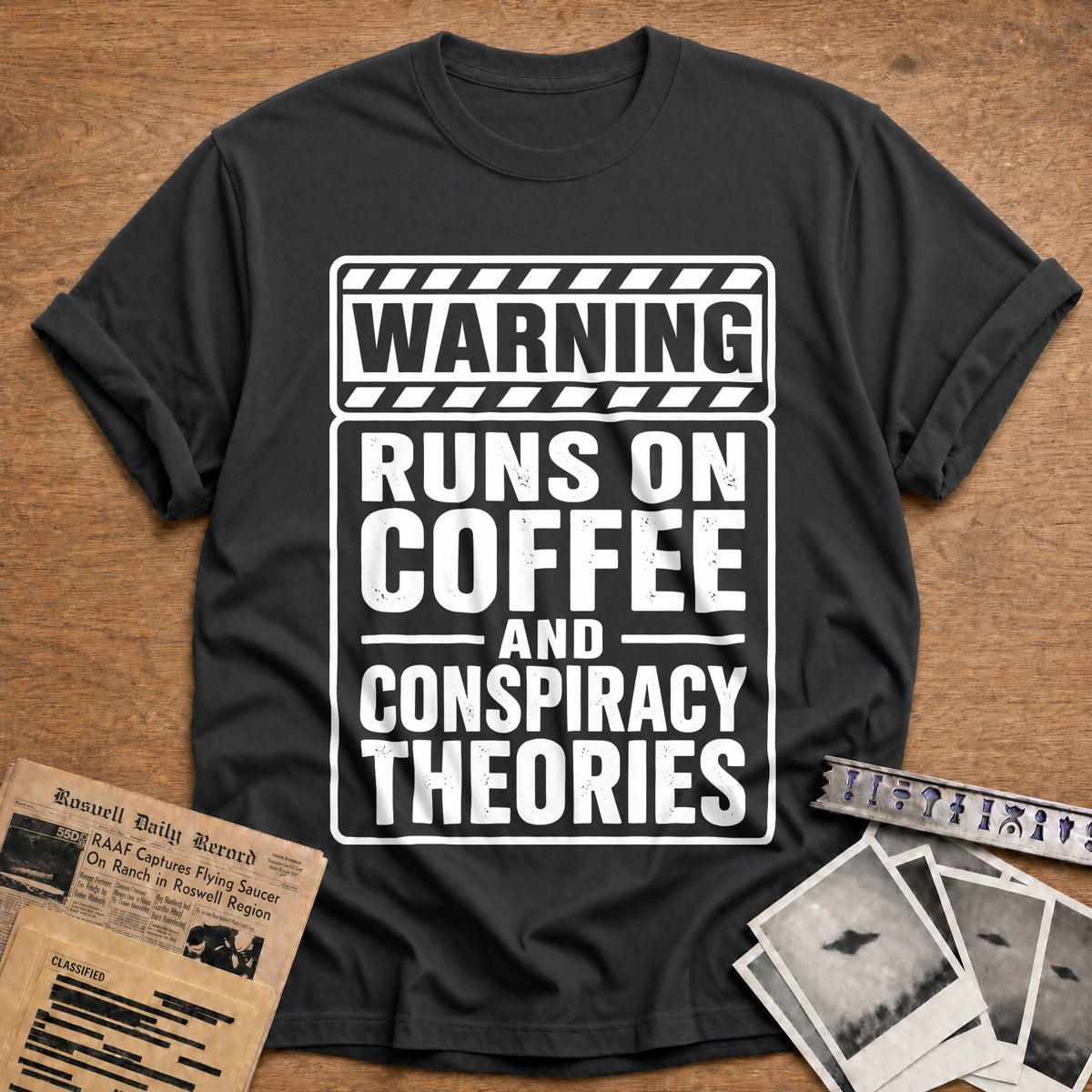 Warning Runs On Coffee And Conspiracy Theories 89 T-Shirt - Charcoal