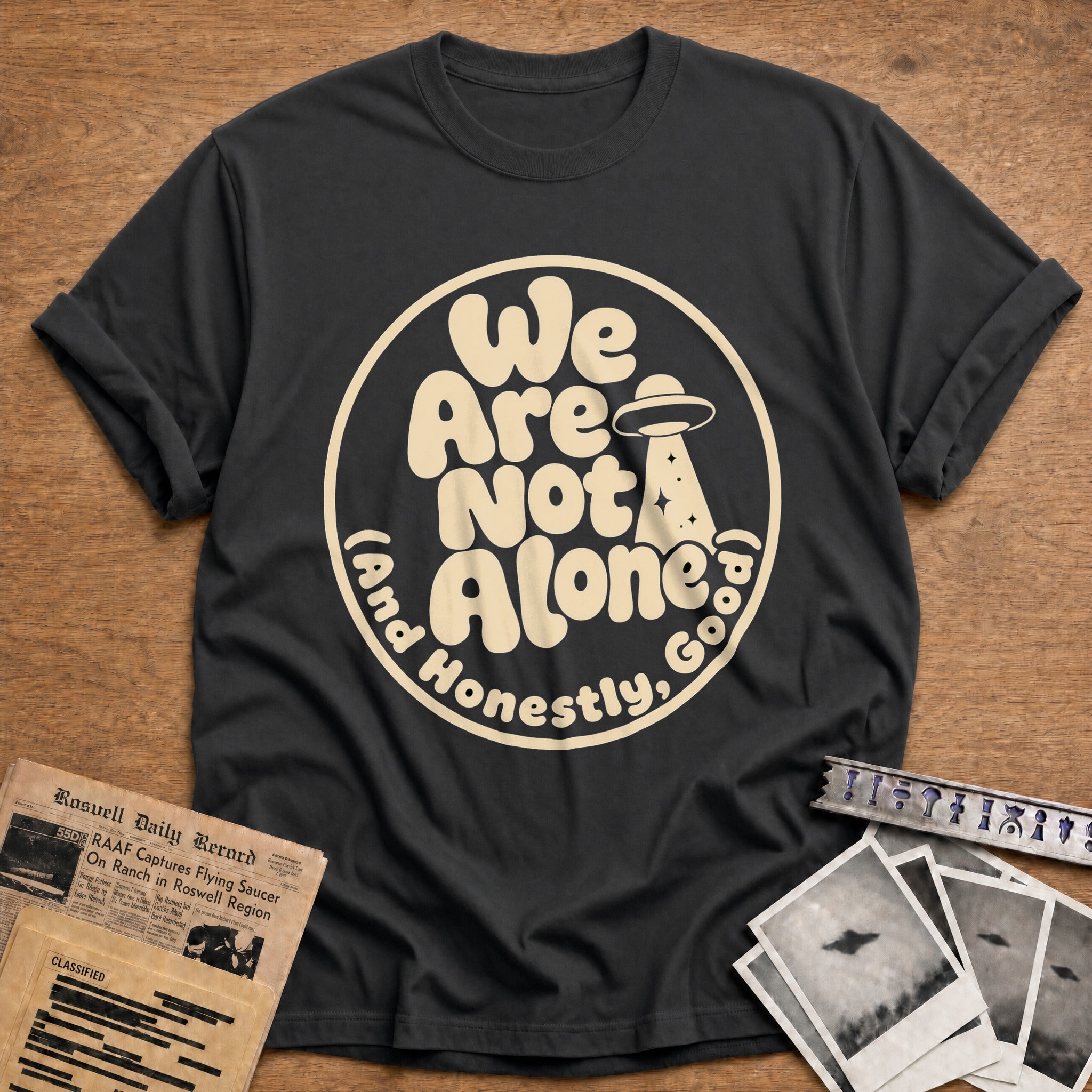 We Are Not Alone And Honestly Good - Charcoal